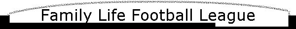 Family Life Football League